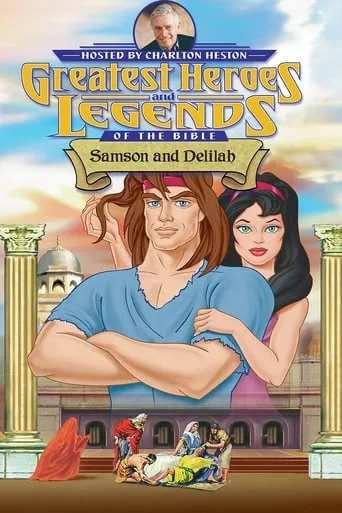 Greatest Heroes and Legends of The Bible: Samson and Delilah TV series poster - Entertainment content