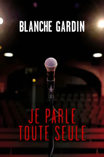 Blanche Gardin: I Talk to Myself movie poster - Rated 7.787/10