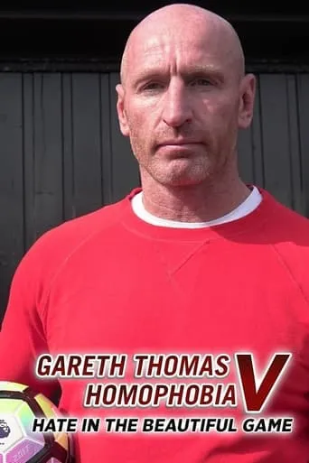 Gareth Thomas v Homophobia: Hate in the Beautiful Game movie poster - Rated 4/10