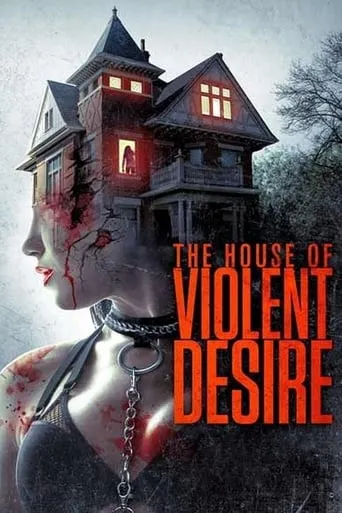The House of Violent Desire movie poster - Rated 5.7/10