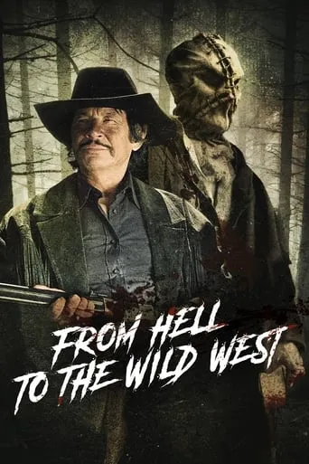From Hell to the Wild West movie poster - Rated 2.9/10