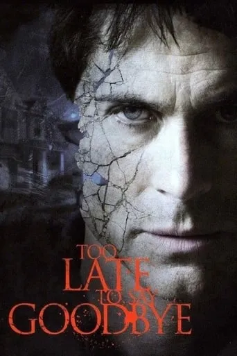 Too Late to Say Goodbye movie poster - Rated 5.6/10
