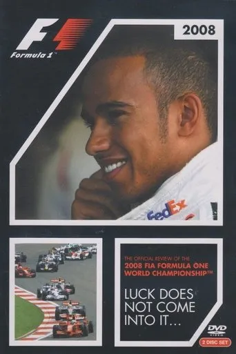 Luck Does Not Come Into It: The Official Review Of The 2008 FIA Formula One World Championship movie poster - Entertainment content