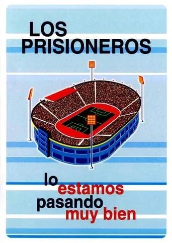 Los Prisioneros: Lo estamos pasando muy bien movie poster - Rated 9/10