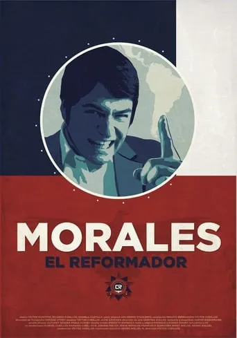 Morales, el reformador movie poster - Rated 5.9/10