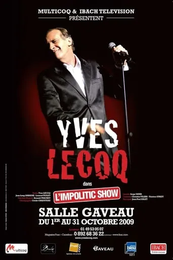 Yves Lecoq - L'Impolitic Show movie poster - Entertainment content