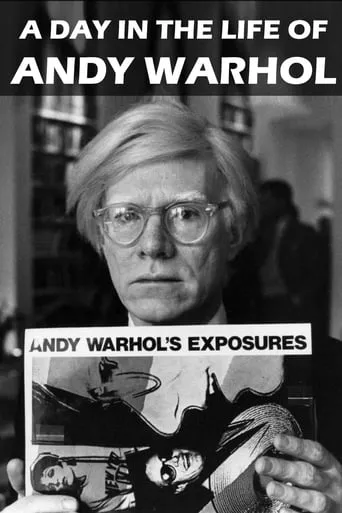 A Day in the Life of Andy Warhol movie poster - Rated 5/10