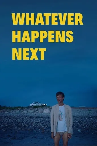 Whatever Happens Next movie poster - Rated 6.7/10