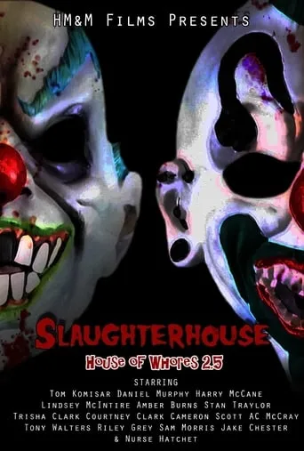 Slaughterhouse: House of Whores 2.5 movie poster - Entertainment content