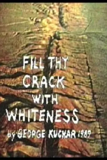 Fill Thy Crack with Whiteness movie poster - Entertainment content