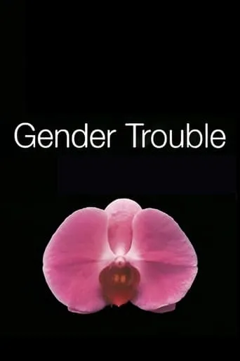 Gender Trouble movie poster - Rated 5.5/10