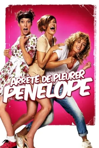 Arrête de pleurer Pénélope movie poster - Rated 5/10
