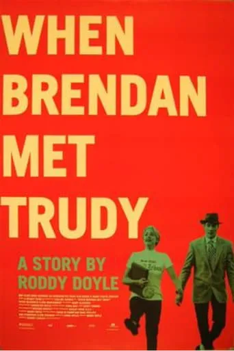 When Brendan Met Trudy movie poster - Rated 4/10