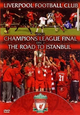 Liverpool FC - Champions League Final & The Road To Istanbul movie poster - Entertainment content