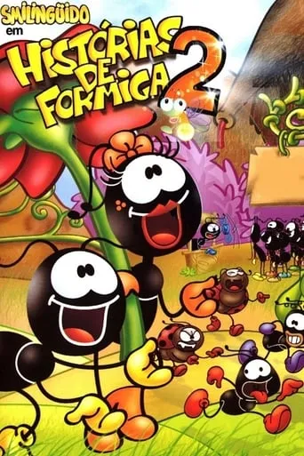 Smilinguido em Histórias de Formiga 2 movie poster - Rated 7.3/10