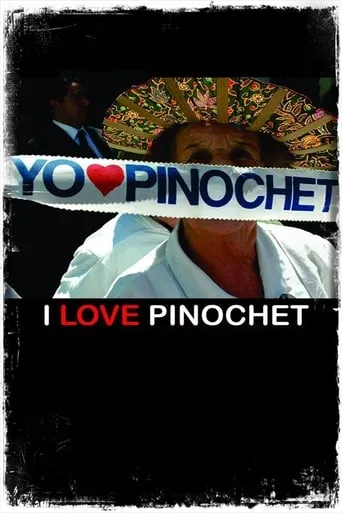 I Love Pinochet movie poster - Rated 6.5/10