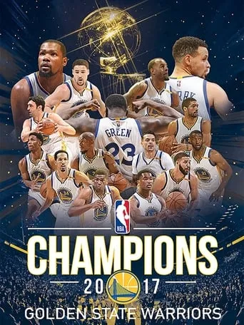 2017 NBA Champions: Golden State Warriors movie poster - Rated 7.5/10