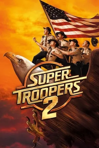 Super Troopers 2 movie poster - Rated 5.872/10