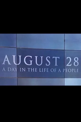 August 28: A Day in the Life of a People movie poster - Rated 1/10