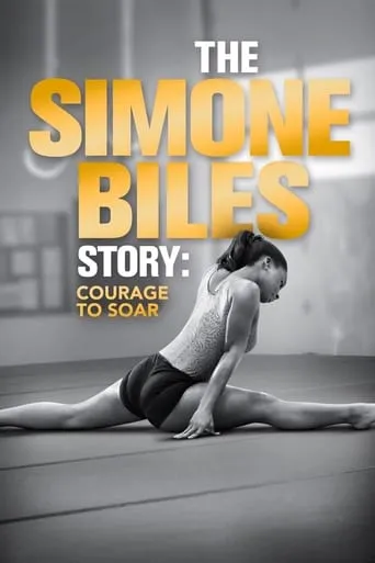 The Simone Biles Story: Courage to Soar movie poster - Rated 8.205/10