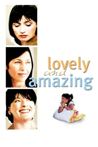 Lovely & Amazing movie poster - Rated 6.1/10