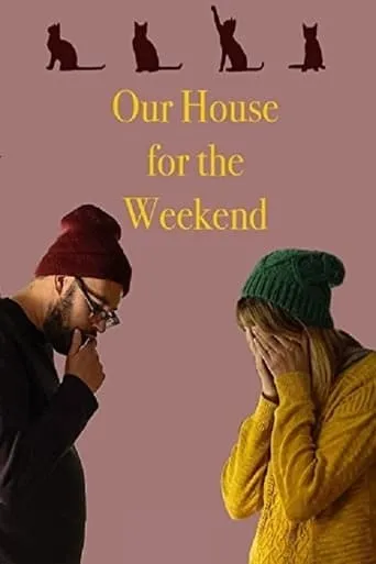 Our House for the Weekend movie poster - Rated 4.5/10