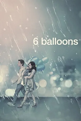 6 Balloons movie poster - Rated 6/10