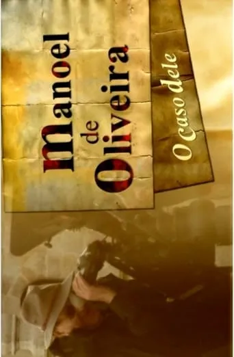Manoel de Oliveira, O Caso Dele movie poster - Entertainment content