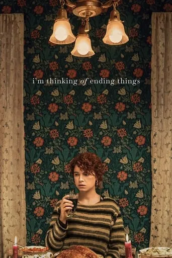 I'm Thinking of Ending Things movie poster - Rated 6.572/10