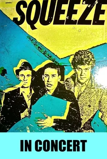 Squeeze In Concert movie poster - Entertainment content