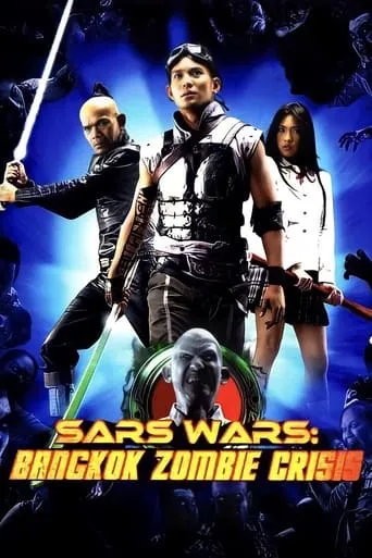 Sars Wars: Bangkok Zombie Crisis movie poster - Rated 5.9/10