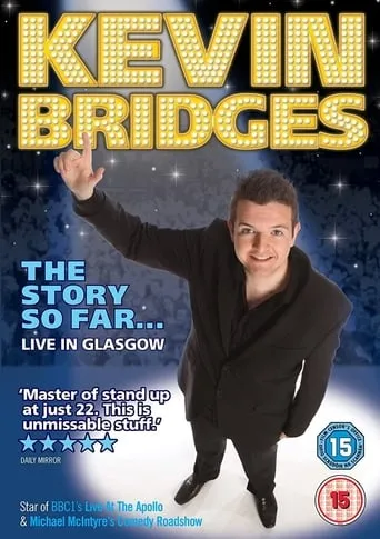 Kevin Bridges: The Story So Far... movie poster - Rated 7.8/10