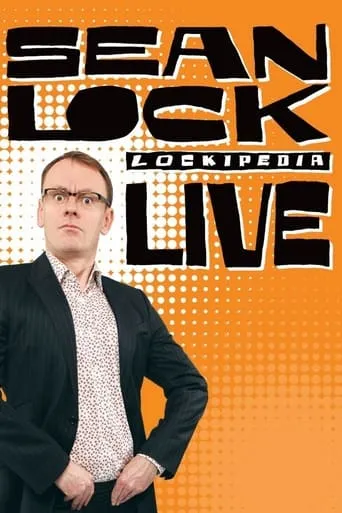 Sean Lock: Lockipedia Live movie poster - Rated 6.4/10