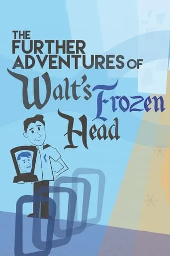 The Further Adventures of Walt's Frozen Head movie poster - Rated 1/10