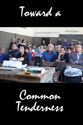 Toward a Common Tenderness movie poster - Rated 6/10