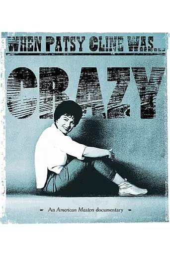 When Patsy Cline Was... Crazy movie poster - Entertainment content