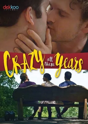 Crazy All These Years movie poster - Rated 5.8/10