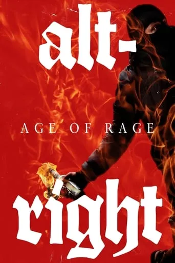 Alt-Right: Age of Rage movie poster - Rated 6.1/10