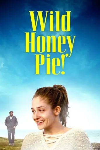 Wild Honey Pie! movie poster - Rated 4/10