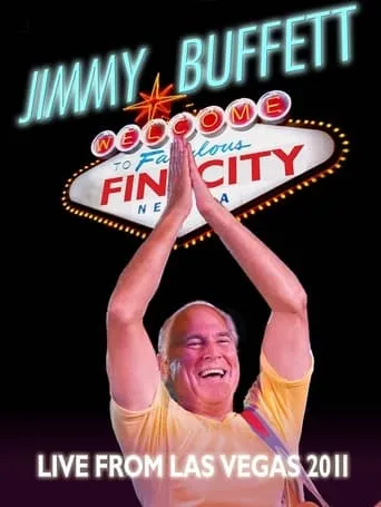 Jimmy Buffett: Welcome to Fin City Live in Las Vegas 2011 movie poster - Rated 9/10