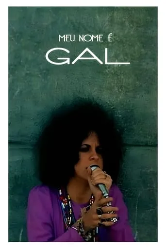 Meu Nome é Gal movie poster - Rated 7.5/10