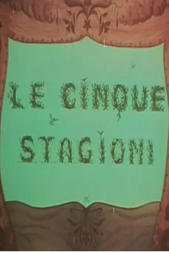 Le cinque stagioni movie poster - Entertainment content