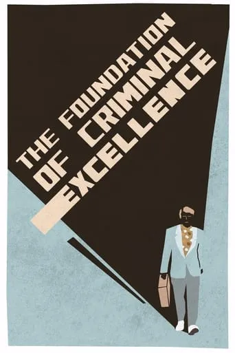 The Foundation of Criminal Excellence movie poster - Rated 8.1/10