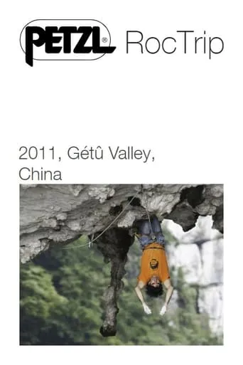 Petzl RocTrip China 2011 movie poster - Rated 10/10