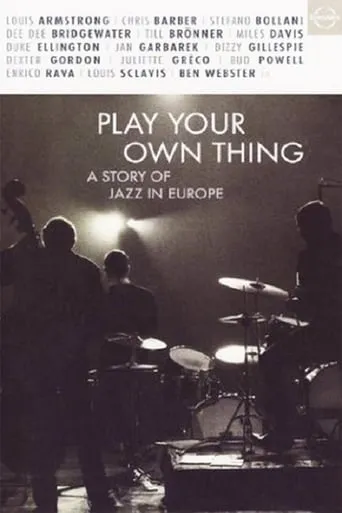 Play Your Own Thing: A Story of Jazz in Europe movie poster - Entertainment content