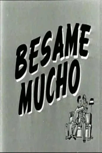 Bésame mucho movie poster - Rated 5/10