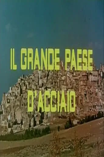 Il grande paese d’acciaio movie poster - Rated 4/10