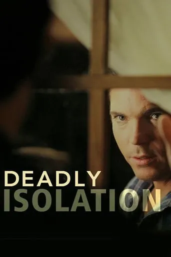 Deadly Isolation movie poster - Rated 4.7/10