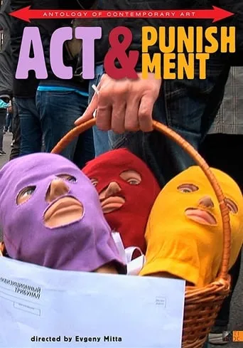 Act & Punishment: The Pussy Riot Trials movie poster - Rated 1/10