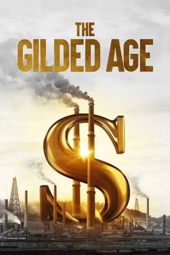 The Gilded Age movie poster - Rated 8/10